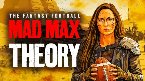 Witness The Mad Max Theory For Fantasy Football